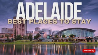 🌟 Ultimate Where to stay in Adelaide Guide 🏨 | Best Picks for Every Traveler! 🌈