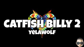Yelawolf - Catfish Billy 2 (Lyrics)