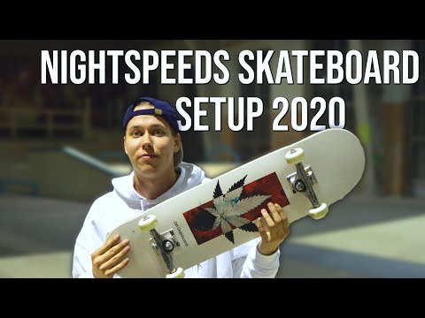 NIGHTSPEEDS 2020 SKATEBOARD SETUP