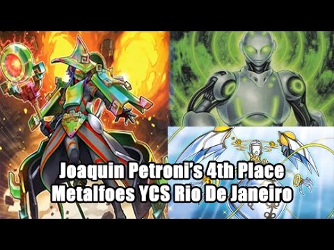 4th Place (Undefeated in Swiss) Joaquin Petroni's 48 Card Metalfoes Deck Profile YCS Rio
