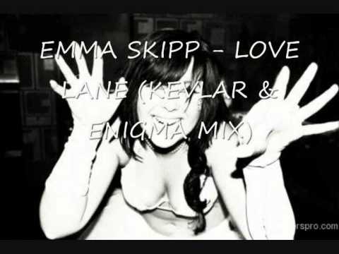 Emma Skipp - Love Lane (Kevlar & Enigma Mix)