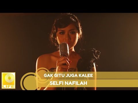 Selfi Nafilah - Gak Gitu Juga Kalee (Official Audio)