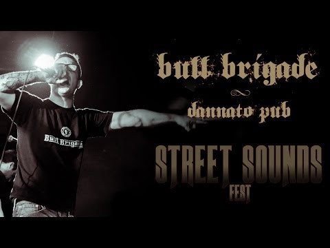 Bull Brigade - Dannato Pub (Street Sounds Fest)