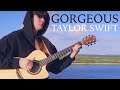 Taylor Swift - Gorgeous - Fingerstyle Guitar Cover