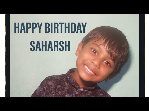 HAPPY BIRTHDAY SAHARSH