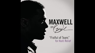 Fist Full Of Tears - Maxwell