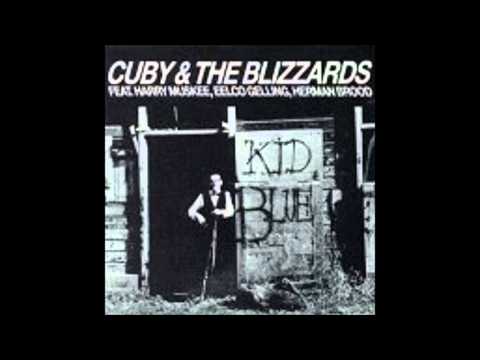 Cuby + Blizzards - Once In A Lifetime