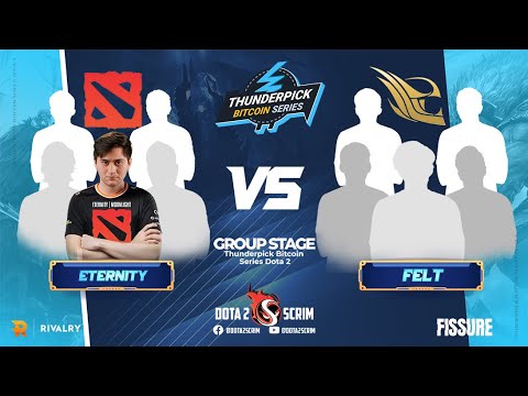 Eternity vs felt - Thunderpick Bitcoin Series - Group Stage - BO3