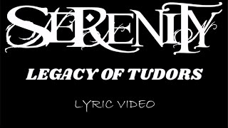 Serenity - Legacy Of Tudors - 2013 - Lyric Video