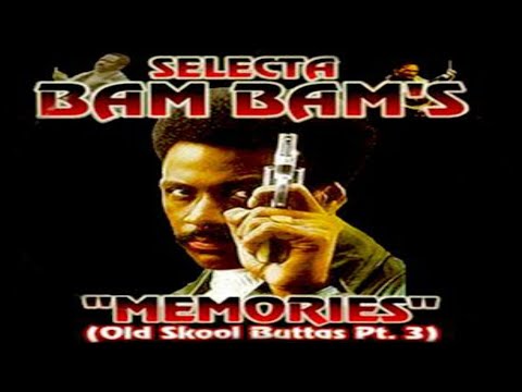 (CLASSIC)🥇Selecta Bam Bam - Memories: Old School Buttas 3 (1999) Trenton, NJ sides A&B