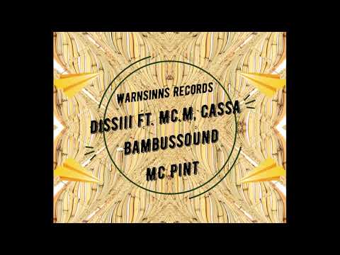 Dissiii ft. Mc.M & Cassa - Bambussound (prod.by MC Pint)