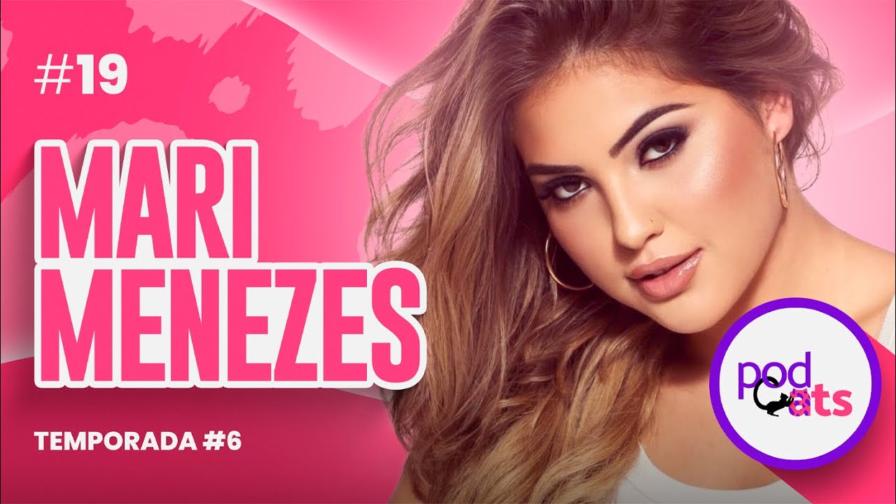 MARI MENEZES | PODCATS 6ª TEMP #19