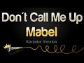 Mabel - Don't Call Me Up (Karaoke Version)