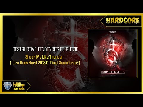 Destructive Tendencies Ft. Rhezie - Shook Me Like Thunder (Ibiza Goes Hard 2018 Official Soundtrack)