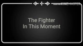 In this moment-the fighter lyrics