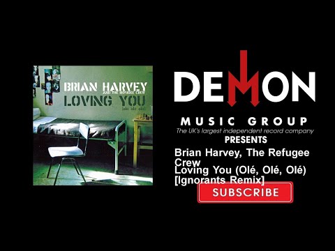 Brian Harvey, The Refugee Crew - Loving You (Olé, Olé, Olé) [Ignorants Remix]