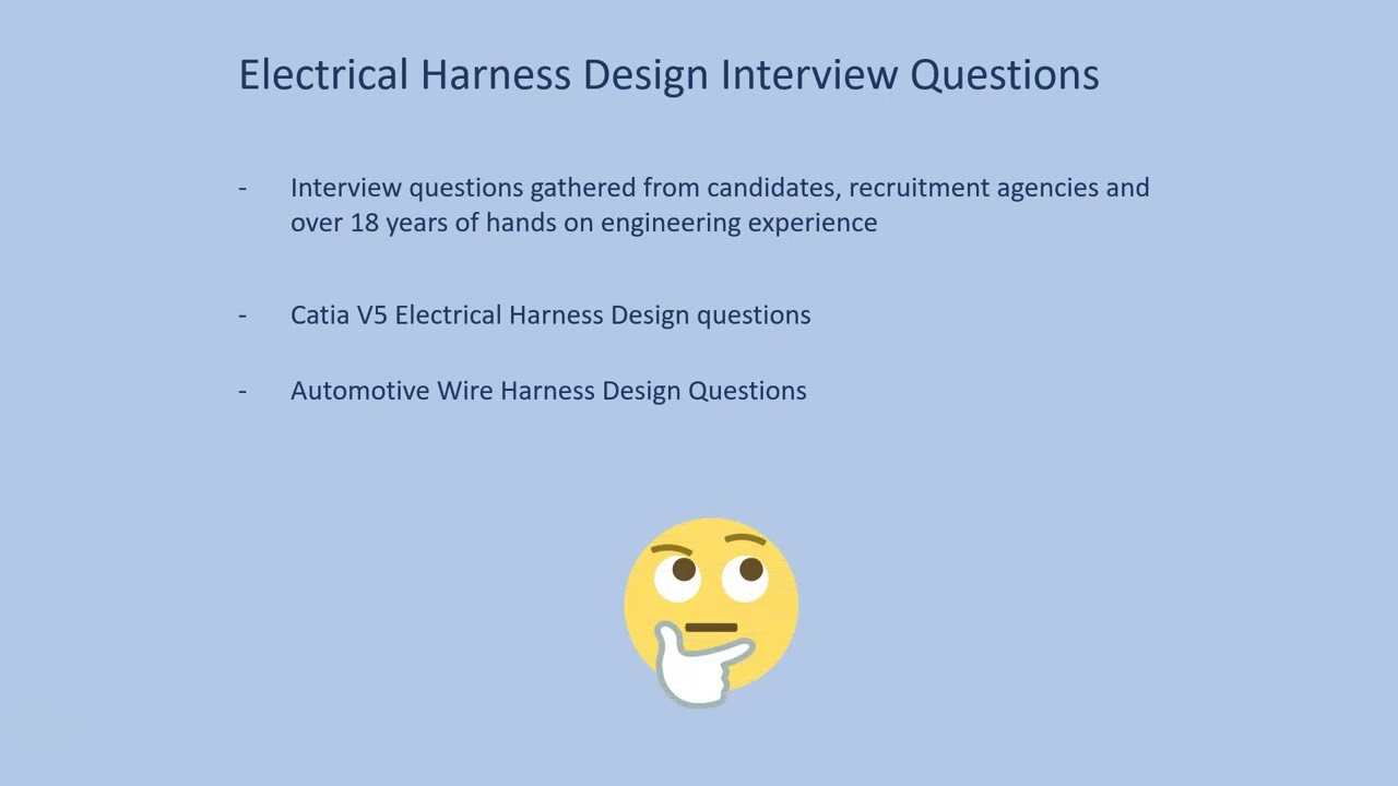 Catia V5 Electrical Wiring Harness Design - Interview Questions