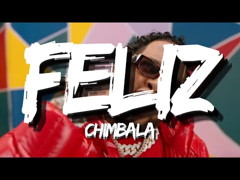 Chimbala - Feliz (Letra/Lyrics)