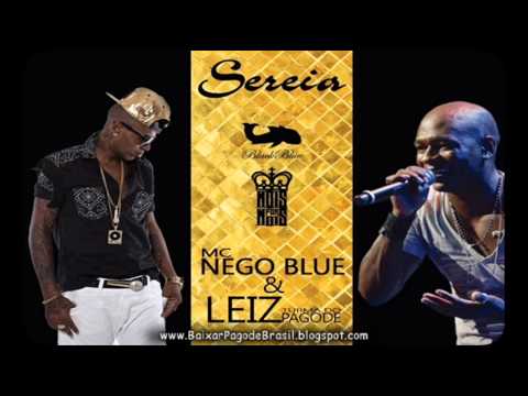 Mc Nego Blue - Sereia Part. Leiz (Turma do Pagode) 2014