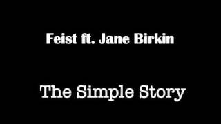 Feist ft. Jane Birkin - The Simple Story