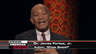 African-American Legends: Dr. James Forbes Jr., author, "Whose Gospel?"