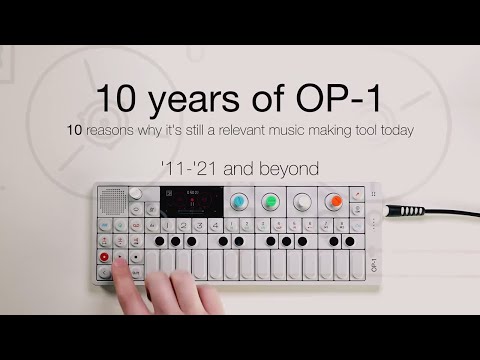 TE OP-1 10th Anniversary - 10 reasons why it's still a relevant music-making tool today!