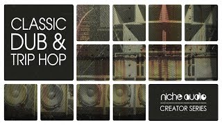 Video thumbnail for Niche Audio Creator Series - Classic Dub & Trip Hop by Loopcloud