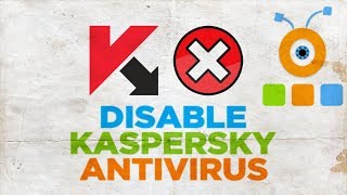 How to Disable Kaspersky Antivirus