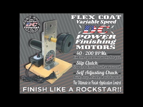 Flex Coat Variable Speed DC Motors for Custom Rod Building