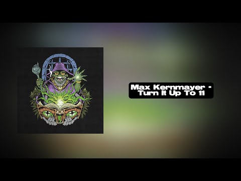 Max Kernmayer - Turn It Up To 11