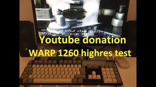 Youtube channel donation and Amiga Warp 1260 talk