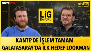 Galatasaray’ın Milano Seferi, Fenerbahçe Kante’yi Bekliyor | Ersin Düzen, Uğur Karakullukçu