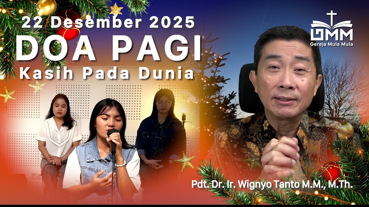 DOA PAGI | Kasih pada Dunia – 22 Desember 2025 | Ps. Wignyo Tanto
