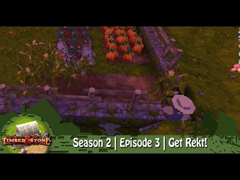 Timber & Stone | Season 2 | Episode 3 | Get Rekt!