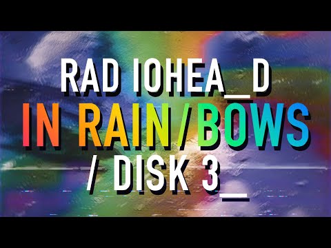 Radiohead - In Rainbows DISK 3 (20 Unreleased Songs and Alternate Mixes - Lyric Video)