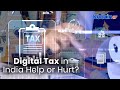 Is India’s Digital Tax System Helping or Hurting Taxpayers?