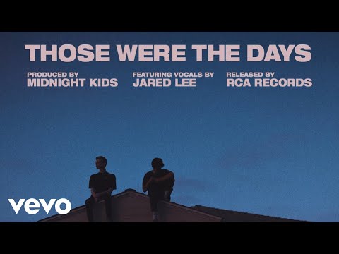 Midnight Kids Those Were The Days Ft Jared Lee