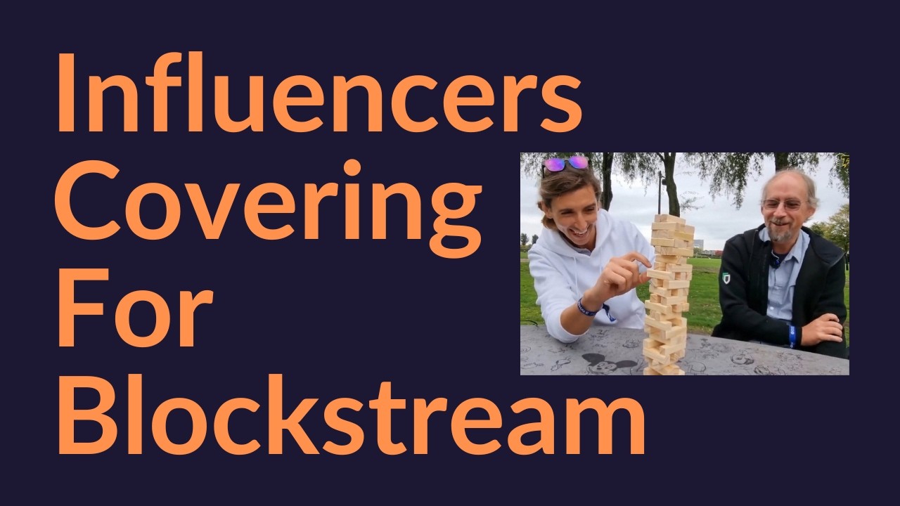Bitcoin Influencers Covering For Blockstream (And Adam Back)