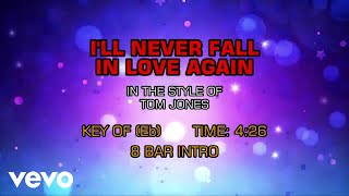 Tom Jones - (It Looks Like) I&#39;ll Never Fall In Love Again (Karaoke)