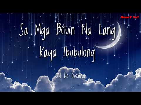 Sa Mga Bituin Na Lang Kaya Ibubulong - JM De Guzman (LYRIC VIDEO)