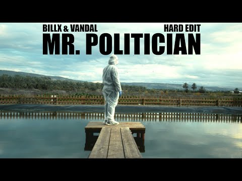 Billx & Vandal - Mr Politician (Hard edit) official video