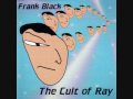 "The Cult Of Ray" - Frank Black