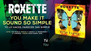 ROXETTE — “You Make It Sound So Simple” (Subtítulos Español - Inglés)