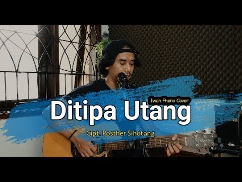 DITIPA UTANG - COVER BY IWAN FHENO X COVERPEDIA