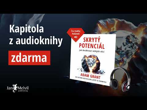 Audiokniha Skrytý potenciál | Adam Grant | Jan Melvil Publishing – ukázka zdarma