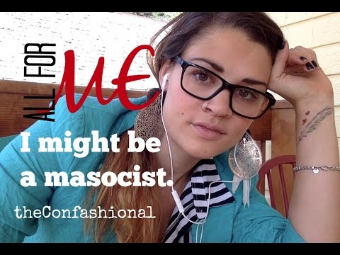 AllforME - Day7 - I might be a masochist.