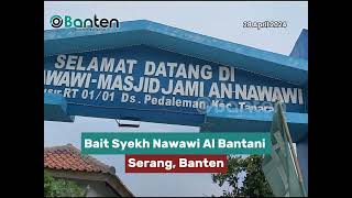 Bait Syekh Nawawi Al-Bantani Serang - Banten