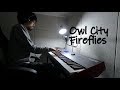 Owl City - Fireflies piano cover