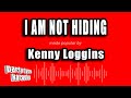 Kenny Loggins - I Am Not Hiding (Karaoke Version)