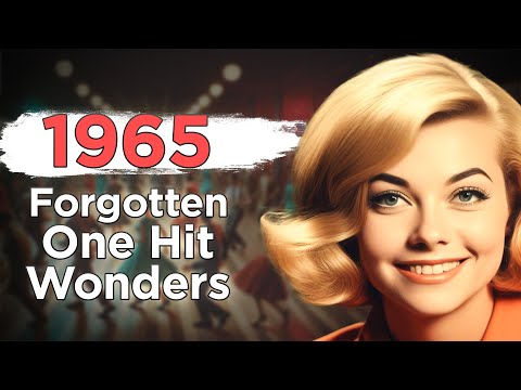 15 Forgotten One Hit Wonders From 1965